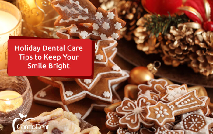 Holiday Dental Care Tips to Keep Your Smile Bright