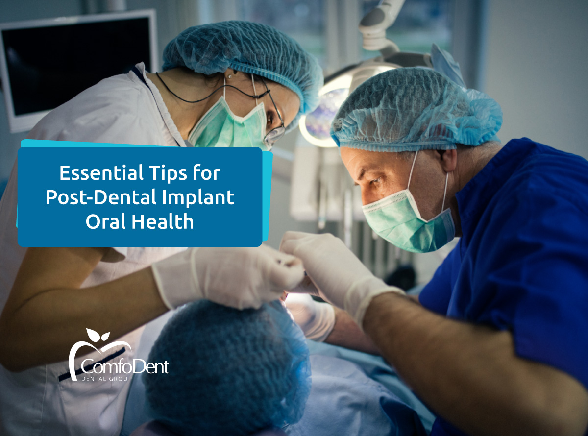 Essential Tips for Post-Dental Implant Oral Health