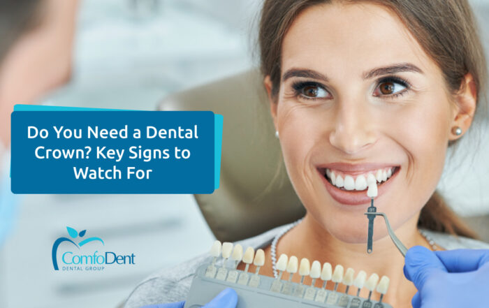 Do You Need a Dental Crown? Key Signs to Watch For