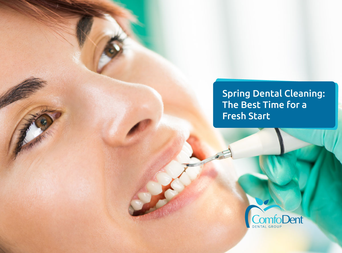 Spring Dental Cleaning: The Best Time for a Fresh Start