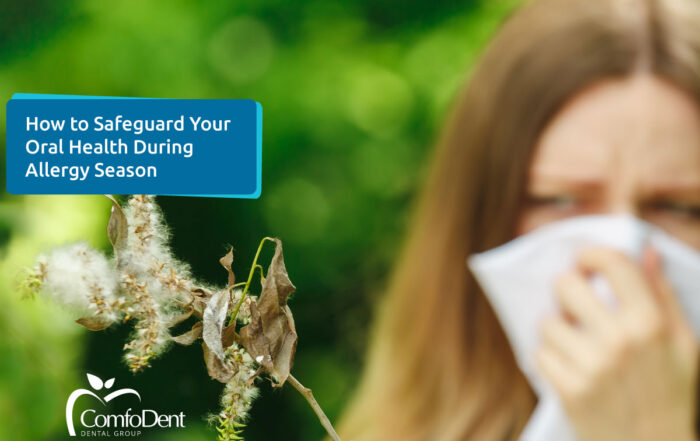 How to Safeguard Your Oral Health During Allergy Season